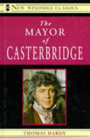 The Mayor Of Casterbridge (New Windmills)