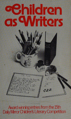 Children as Writers: No. 1: "Daily Mirror" Prize Winning Entries