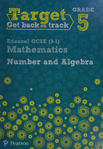 Target Grade 5 Edexcel GCSE (9-1) Mathematics Number and Algebra Workbook (Intervention Maths)