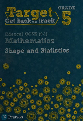 Target Grade 5 Edexcel GCSE (9-1) Mathematics Shape and Statistics Workbook (Intervention Maths)