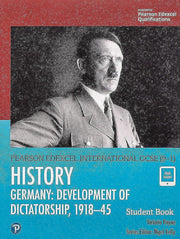 Pearson Edexcel International GCSE (9-1) History: Development of Dictatorship: Germany, 1918â€“45 Student Book