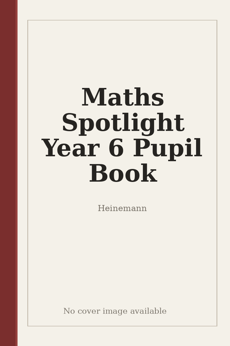 Maths Spotlight Year 6 Pupil Book - no cover image available