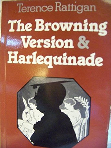 "The Browning Version" and "Harlequinade"