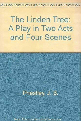 The Linden Tree: A Play in Two Acts and Four Scenes