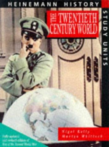 Heinemann History Study Units: Student Book. The Twentieth Century World