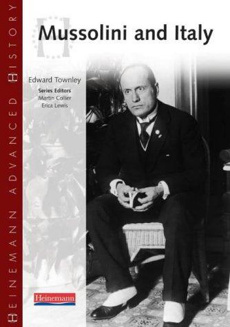 Heinemann Advanced History: Mussolini & Italy