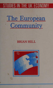 The European Community (Studies in the UK Economy S.)