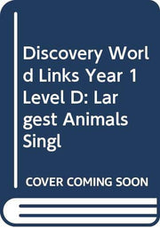 Discovery World Links Year 1 Level D: Largest Animals Singl
