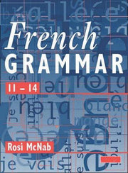 French Grammar 11-14 Pupil Book
