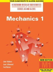 Heinemann Modular Maths For Edexcel AS & A Level Mechanics 1 (M1) (Heinemann Modular Mathematics for Edexcel AS and A Level)