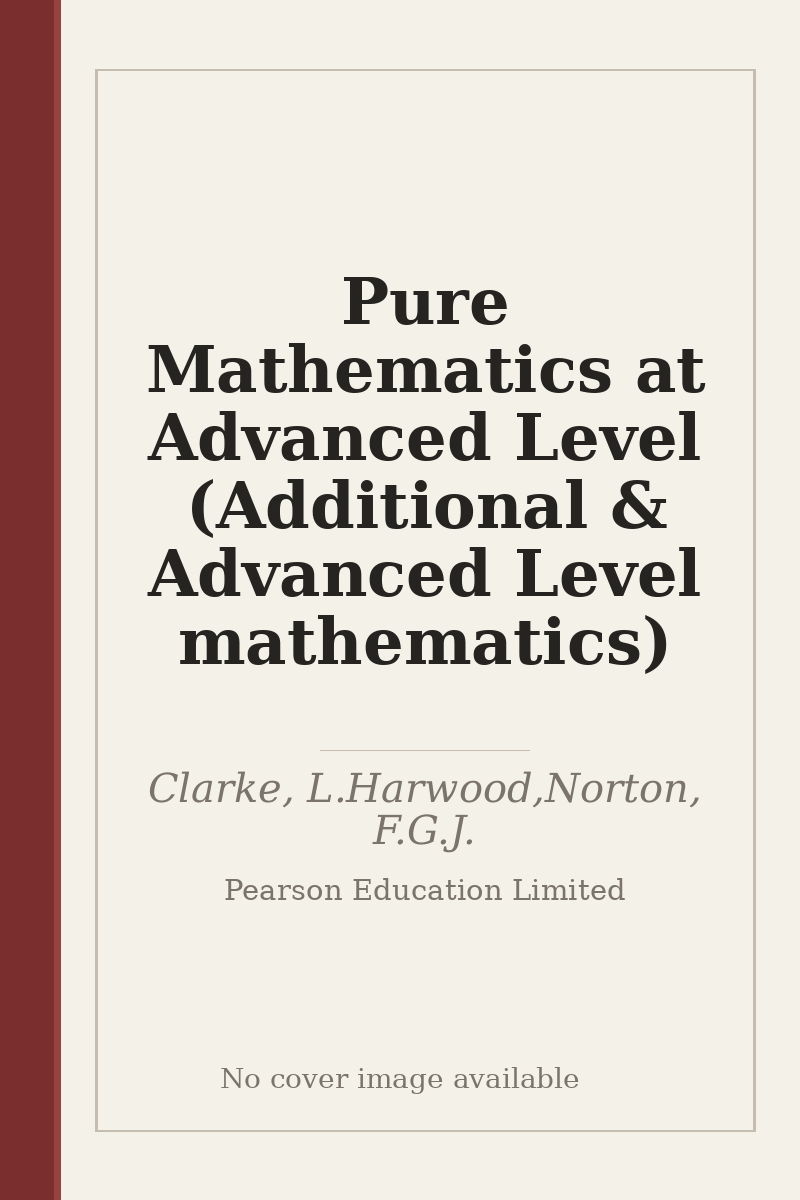 Pure Mathematics at Advanced Level (Additional & Advanced Level mathematics) - no cover image available