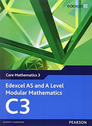 Edexcel AS and A Level Modular Mathematics - Core Mathematics 3