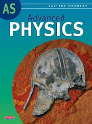 Salters Horners Advanced Physics AS Level Student Book