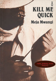 Kill Me Quick (African Writers Series)