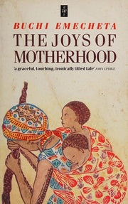 The Joys of Motherhood (African Writers Series no.227)