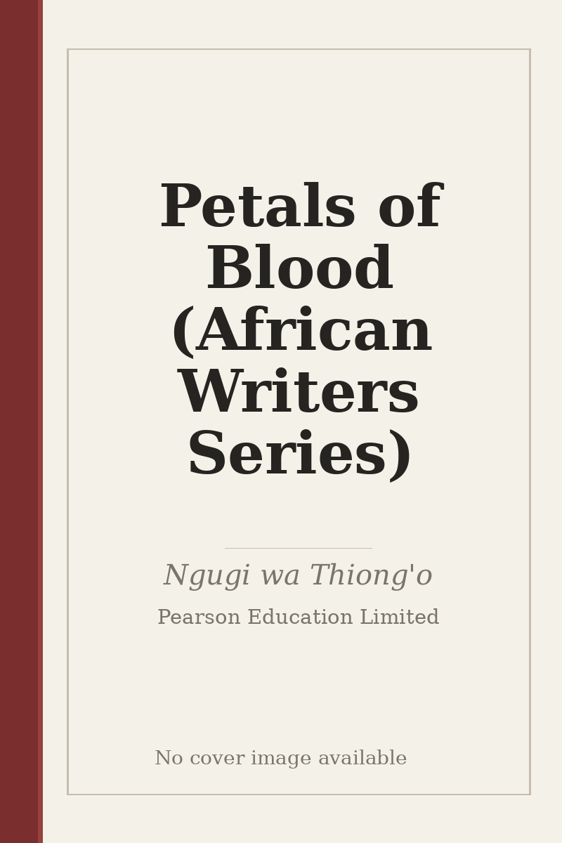 Petals of Blood (African Writers Series) - no cover image available
