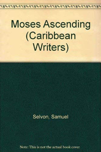 Moses Ascending (Caribbean Writers Series)
