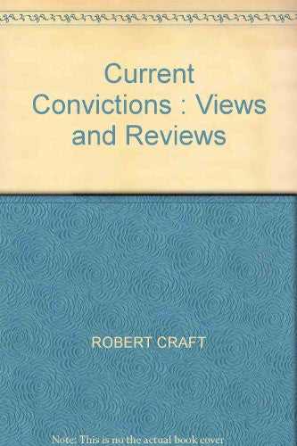 Current Convictions: Views and Reviews