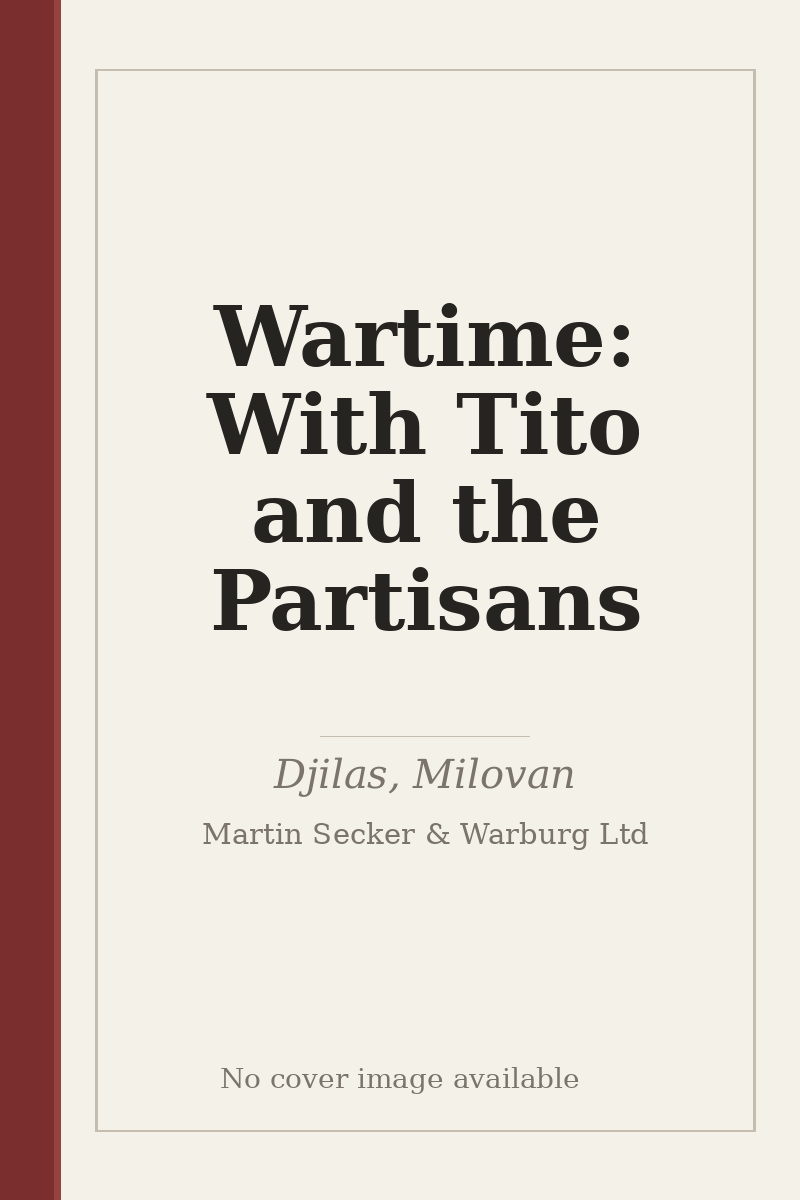 Wartime: With Tito and the Partisans - no cover image available