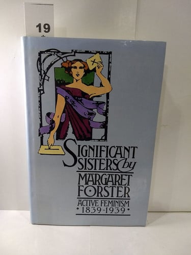 Significant Sisters: The Grassroots of Active Feminism, 1839-1939