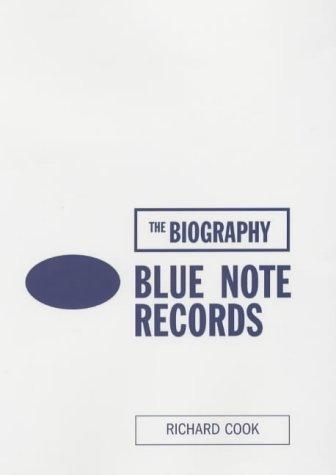 Blue Note Records: The Biography