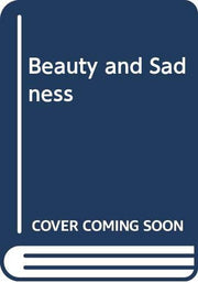 Beauty and Sadness