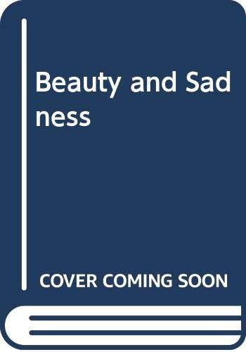 Beauty and Sadness