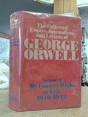 My Country Right or Left, 1940-43 (v. 2) (Collected Essays, Journalism and Letters)