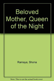 Beloved Mother, Queen of the Night