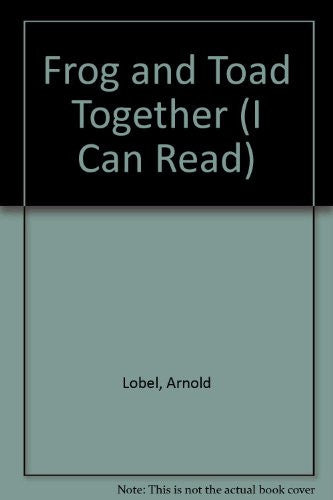 Frog and Toad Together (I Can Read S.)