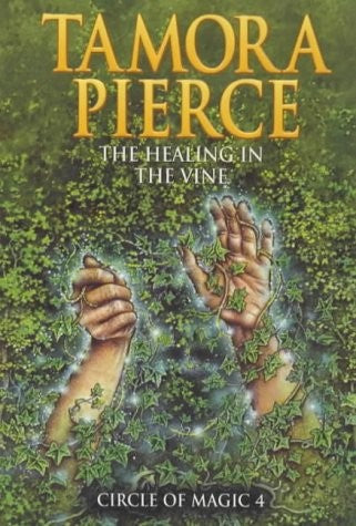 The Healing of the Vine: No. 4 (Circle of Magic S.)