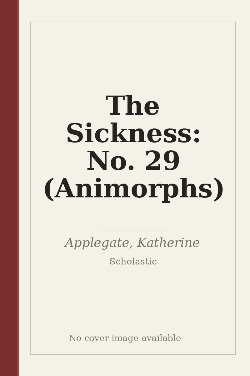 The Sickness: No. 29 (Animorphs) - no cover image available
