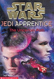 The Uncertain Path: No.. 6 ("Star Wars" Jedi Apprentice)