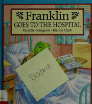 Franklin Goes to the Hospital