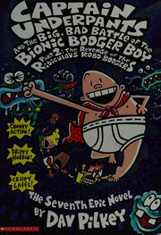 Captain Underpants and the Big, Bad Battle of the Bionic Booger Boy Part 2: The Revenge of the Ridiculous Robo-Boogers