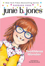Junie B First Grader Toothless Wonder
