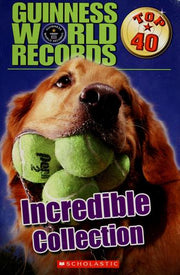 Guinness World Records: Incredible Collection (Guinness World Records: Top 40)