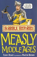 The Measly Middle Ages (Horrible Histories)