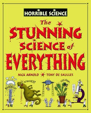 Horrible Science: Stunning Science of Everything
