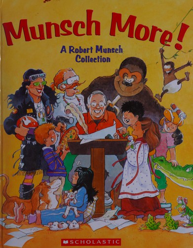 Munsch More!: A Robert Munsch Collection