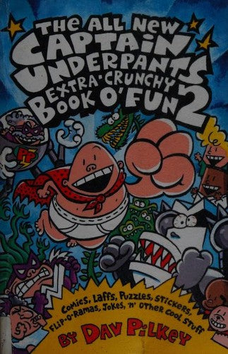 The Captain Underpants Extra-Crunchy Book O'Fun 2