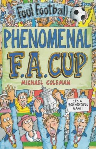The Phenomenal FA Cup (Foul Football)