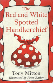 The Red and White Spotted Handkerchief