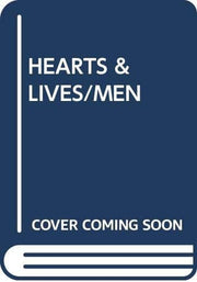 The Hearts and Lives of Men