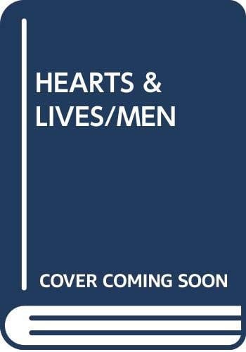 The Hearts and Lives of Men