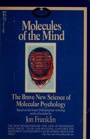 Molecules of the Mind: The Brave New Science of Molecular Psychology