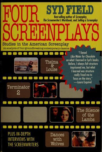 Four Screenplays: Studies in the American Screenplay (an analysis of four groundbreaking contemporary classics)