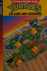 Six Guns and Shurikens: 1 (Teenage mutant hero turtles)