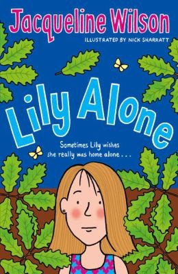 Lily Alone: A classic story from the bestselling author Jacqueline Wilson