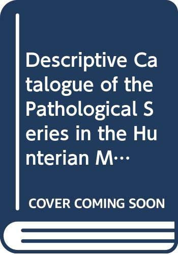Descriptive Catalogue of the Pathological Series in the Hunterian Museum of the Royal College of Surgeons of England: Pt. 2